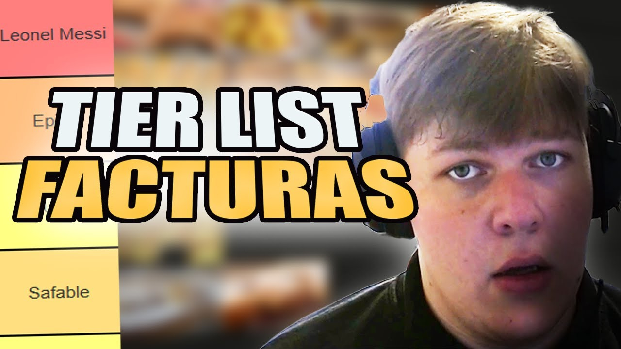 LA VERDADERA TIER LIST DE FACTURAS | G0RDO_BONDIOLA